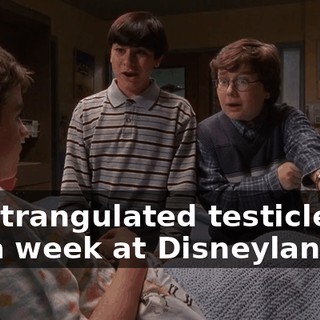 My strangulated testicle got me a week at Disneyland.