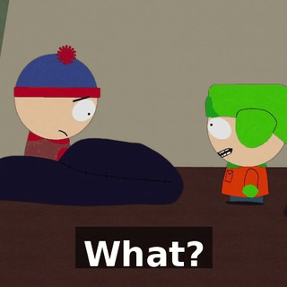 What?
