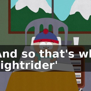"And so that's why 'Nightrider'