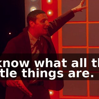 I know what all the little things are.