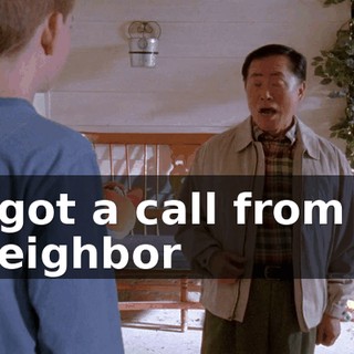 I got a call from a neighbor