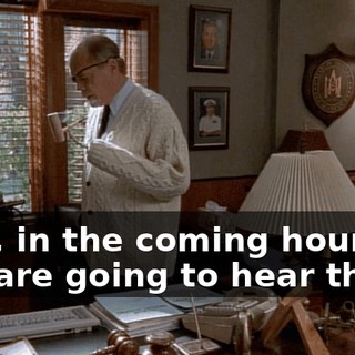 Now, in the coming hours, you are going to hear things
