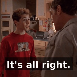 It's all right.