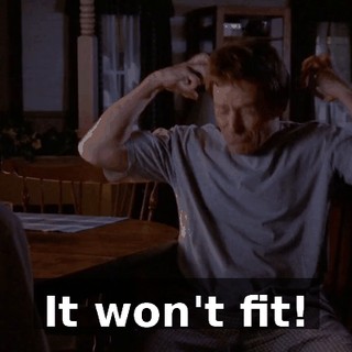 It won't fit!