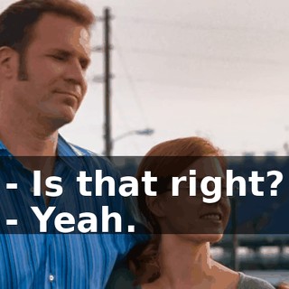 - Is that right? - Yeah.