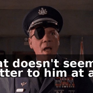 That doesn't seem to matter to him at all.