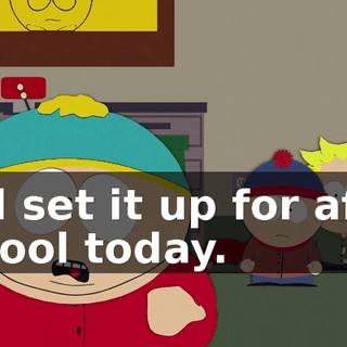 and set it up for after school today.