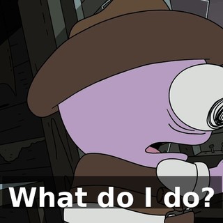 What do I do?
