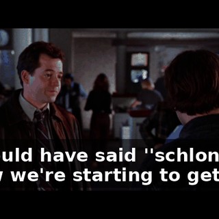 - l would have said ''schlong''. - Now we're starting to get this!
