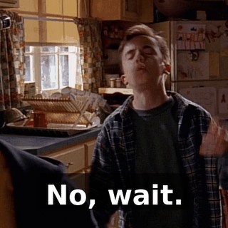 No, wait.
