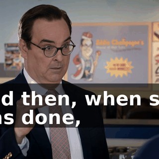 And then, when she was done,
