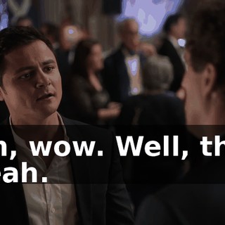- Oh, wow. Well, then. - Yeah.