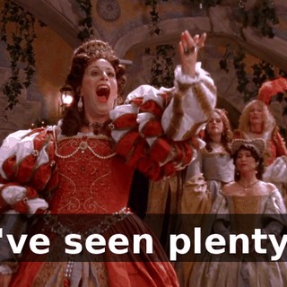 ♪ I've seen plenty! ♪