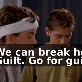 - We can break her. - Guilt. Go for guilt.