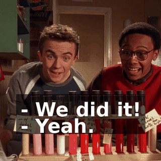 - We did it! - Yeah.