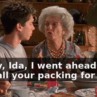 Okay, Ida, I went ahead and did all your packing for you.