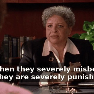 And then they severely misbehave and they are severely punished.
