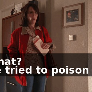 - What? - He tried to poison me.