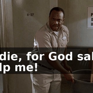 Eddie, for God sake, help me!