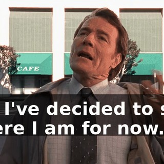But I've decided to stay where I am for now.