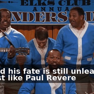 - ♪ And his fate is still unlearned ♪ - ♪ Just like Paul Revere ♪