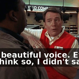 or a beautiful voice. Even if I think so, I didn't say it.