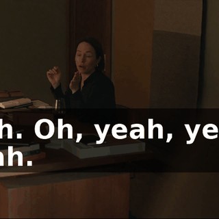 - Oh. Oh, yeah, yeah, yeah.