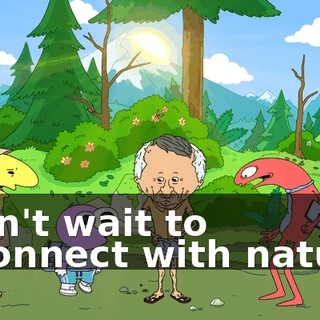 I can't wait to reconnect with nature!