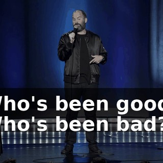 Who's been good? Who's been bad?"