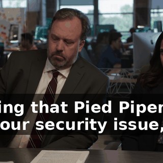 stating that Pied Piper will fix your security issue,