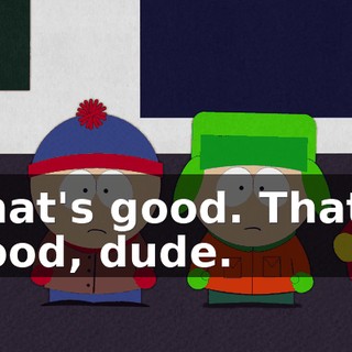 That's good. That's good, dude.