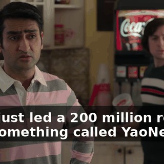 She just led a $200 million round for something called YaoNet.