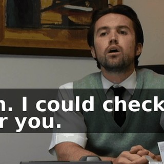 Oh. I could check it for you.