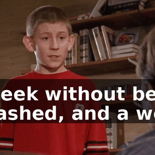 a week without being smashed, and a week