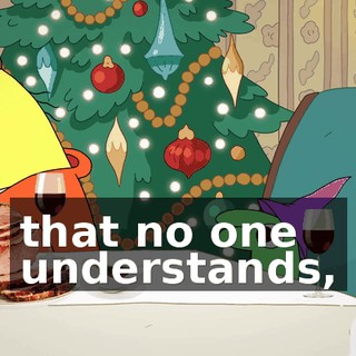 that no one understands,