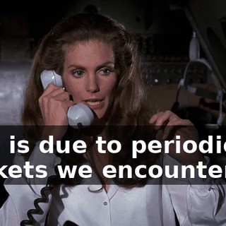 This is due to periodic air pockets we encounter.