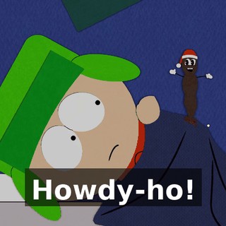 Howdy-ho!