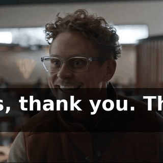 - Yes, thank you. Thank you.
