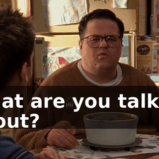 What are you talking about?