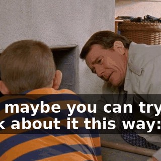 Hey, maybe you can try and think about it this way: