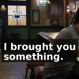 I brought you something.