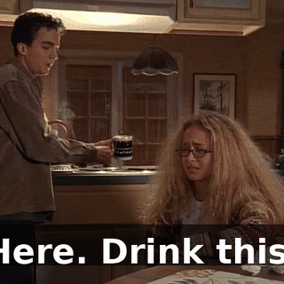 Here. Drink this.