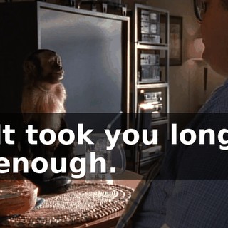 It took you long enough.