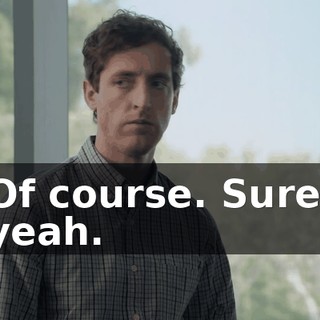 Of course. Sure, yeah.