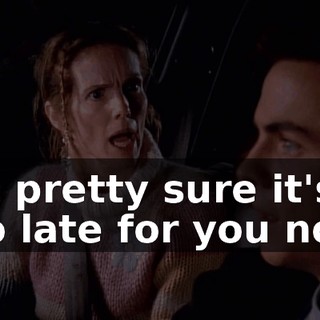 I'm pretty sure it's too late for you now,