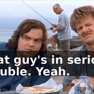 That guy's in serious trouble. Yeah.