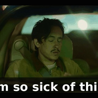 I'm so sick of this!