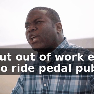 to cut out of work early to go ride pedal pubs