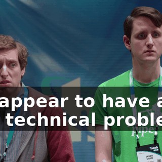 We appear to have a bit of a technical problem.