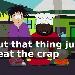 but that thing just beat the crap